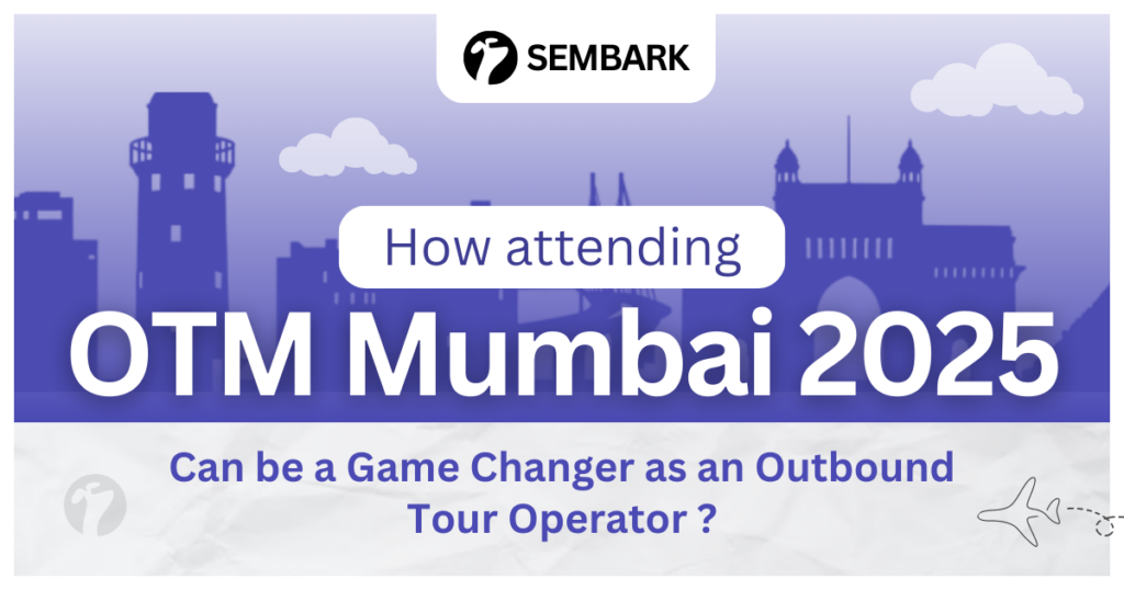 How Attending OTM Mumbai 2025 benefits Travel Companies