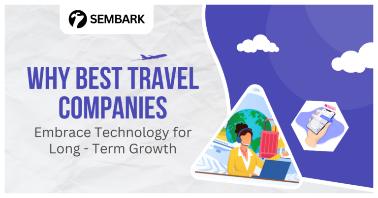 Showing Why Best Travel Companies Embrace Technology for Long-Term Growth