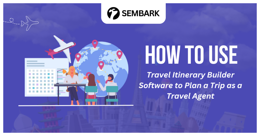 travel itinerary builder software