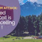Pahalgam Attack: Received Every Call is to Cancelling Tickets