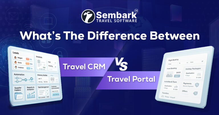 Showing What’s the Difference Between Travel CRM vs Travel Portal 