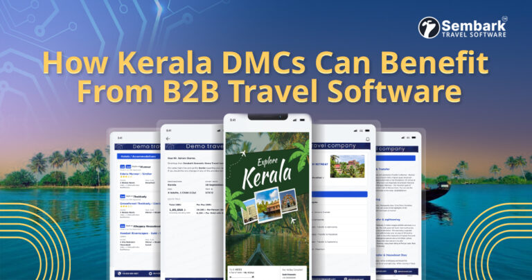 Showing How Kerala DMCs Can Benefit From B2B Travel Software