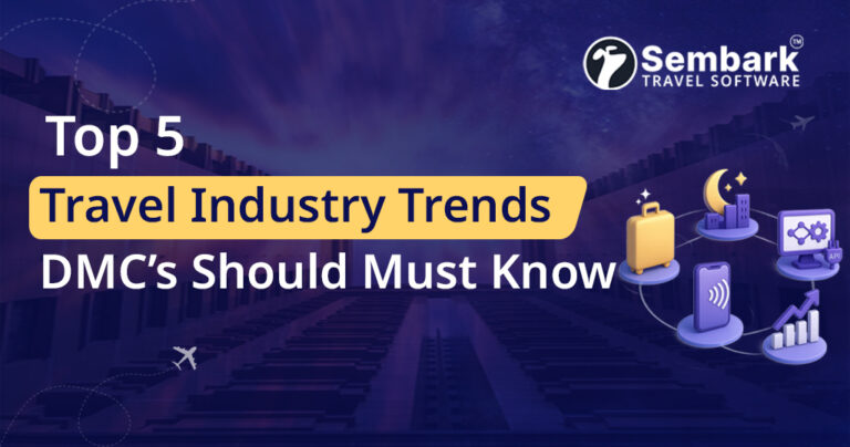 Showing Top 5 Travel Industry Trends DMCs Should Know