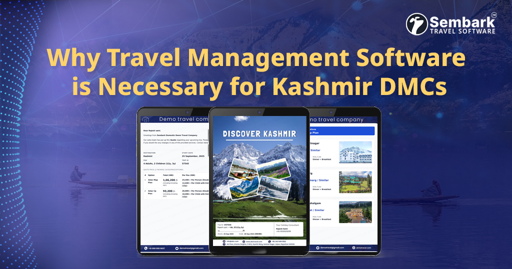 Why Travel CRM Software is Necessary for Kashmir DMC