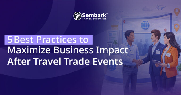 Showing 5 Best Practices to Maximize Business Impact After OTM &amp; SATTE 2026 Events