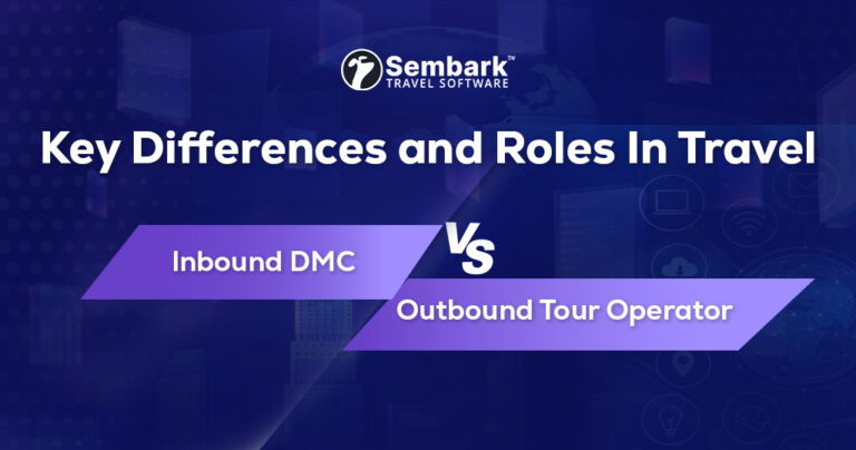 Showing Inbound DMC vs. Outbound Tour Operators: Key Differences &amp; Roles In Travel