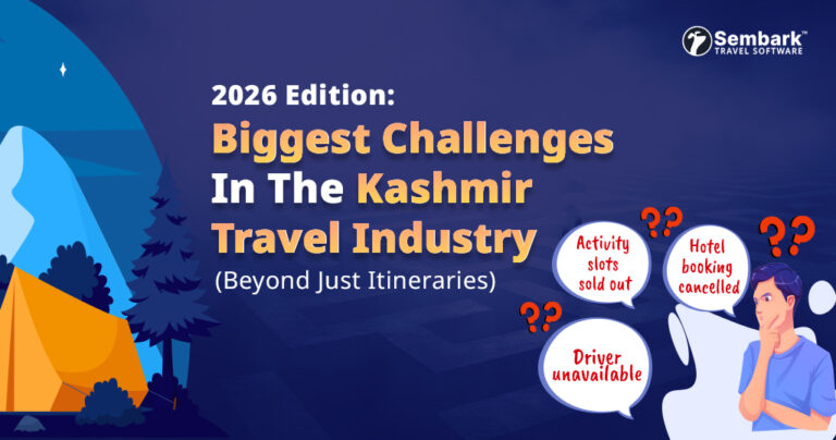 Showing 2026 Edition: Biggest Challenges in the Kashmir Travel Industry (Beyond Just Itineraries)