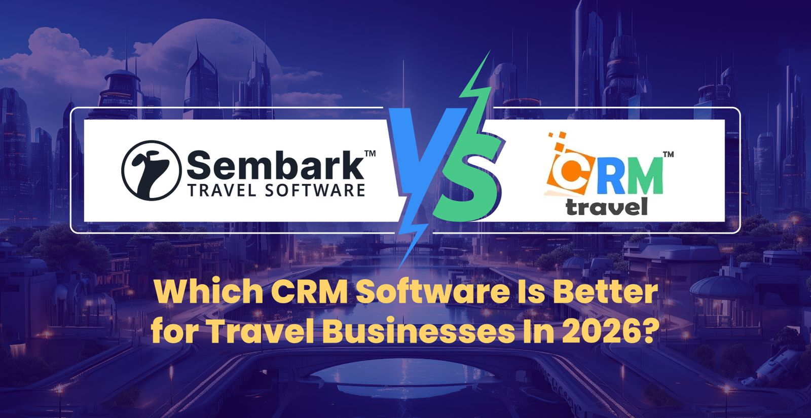 Sembark Travel CRM vs CRMTravel