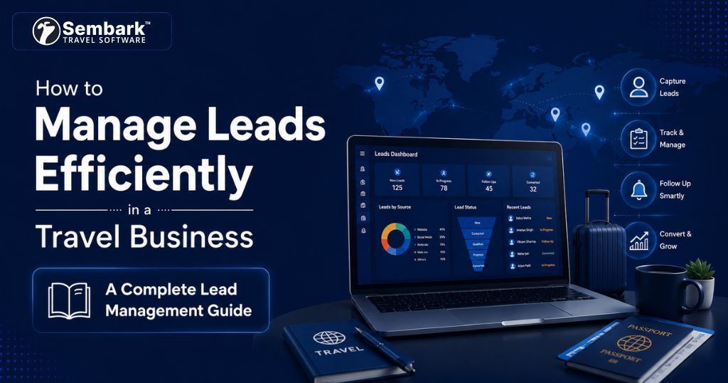 How to Manage Leads Efficiently in a Travel Business