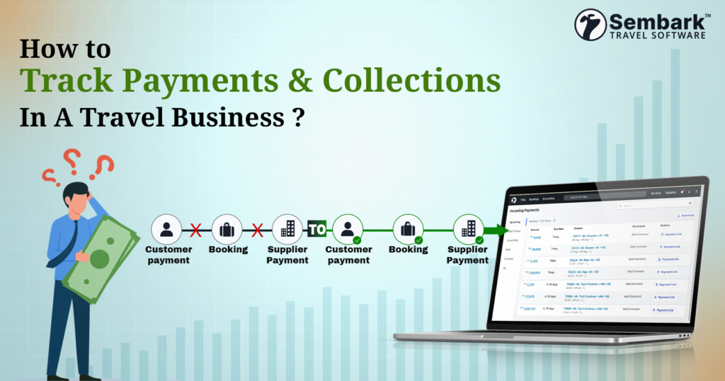 How to Track Payments & Collections In A Travel Business: Where Your Money Slips & How To Stop It  