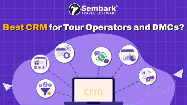 Best CRM for Tour Operators and DMCs: Features That Matter (2026)