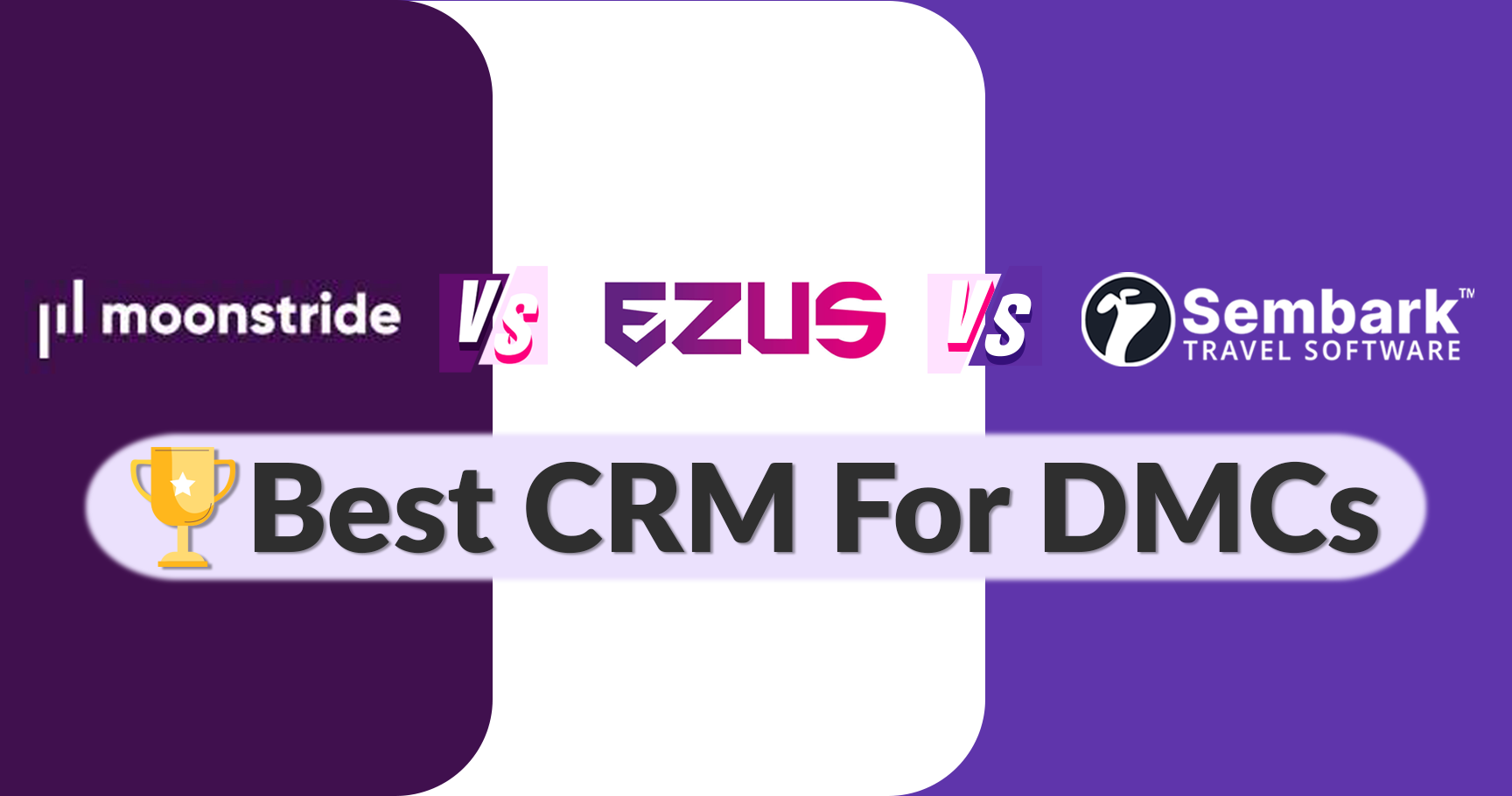 Moonstride vs Ezus vs Sembark (2026): Best CRM for DMCs